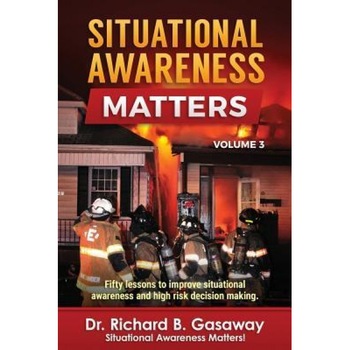 Situational Awareness Matters: Volume 3 - Richard Bruce Gasaway (Author) Situational Awareness Matters: Volume 3 - Richard Bruce Gasaway (Author)