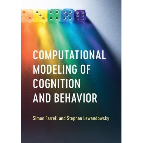 Computational Modeling of Cognition and Behavior - Simon Farrell (Author)