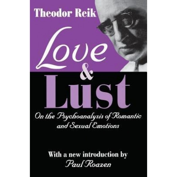 Love & Lust (Ppr), Theodor Reik (Author)