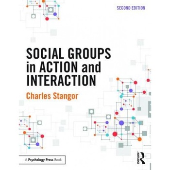Social Groups in Action and Interaction - Charles Stangor (Author) Social Groups in Action and Interaction - Charles Stangor (Author)