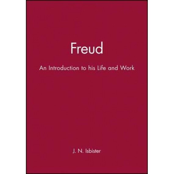 Freud: An Introduction to His Life and Work - J. N. Isbister (Author)
