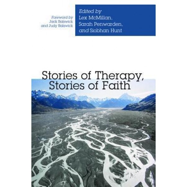 Stories of Therapy, Stories of Faith, Lex McMillan (Editor)
