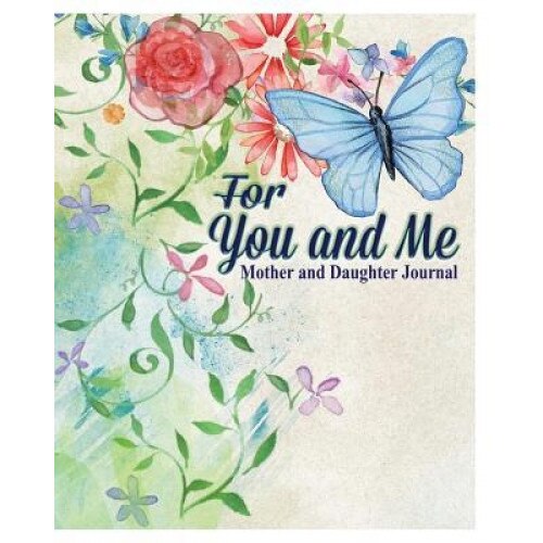 For You and Me: Mother and Daughter Journal - Peter James (Author)