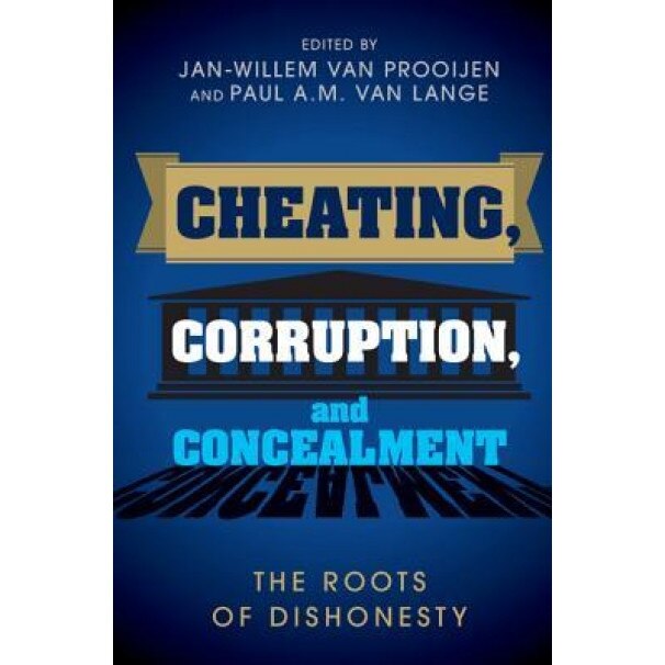 Cheating, Corruption, and Concealment - Jan-Willem Van Prooijen (Editor)
