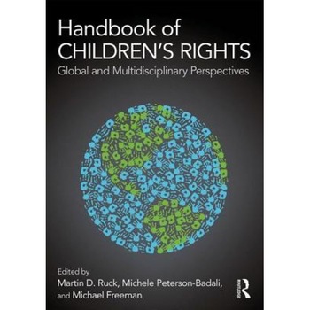 Handbook of Children's Rights: Global and Multidisciplinary Perspectives - Martin D. Ruck (Editor) Handbook of Children's Rights: Global and Multidisciplinary Perspectives - Martin D. Ruck (Editor)