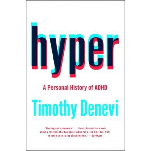 Hyper: A Personal History of ADHD - Timothy Denevi (Author)