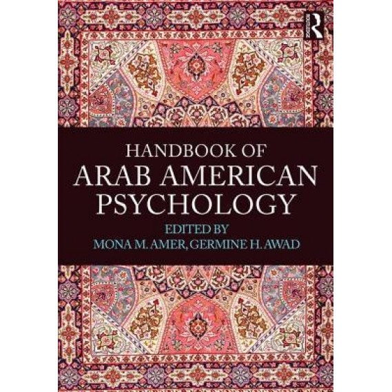 Handbook of Arab American Psychology - Mona M. Amer (Editor)