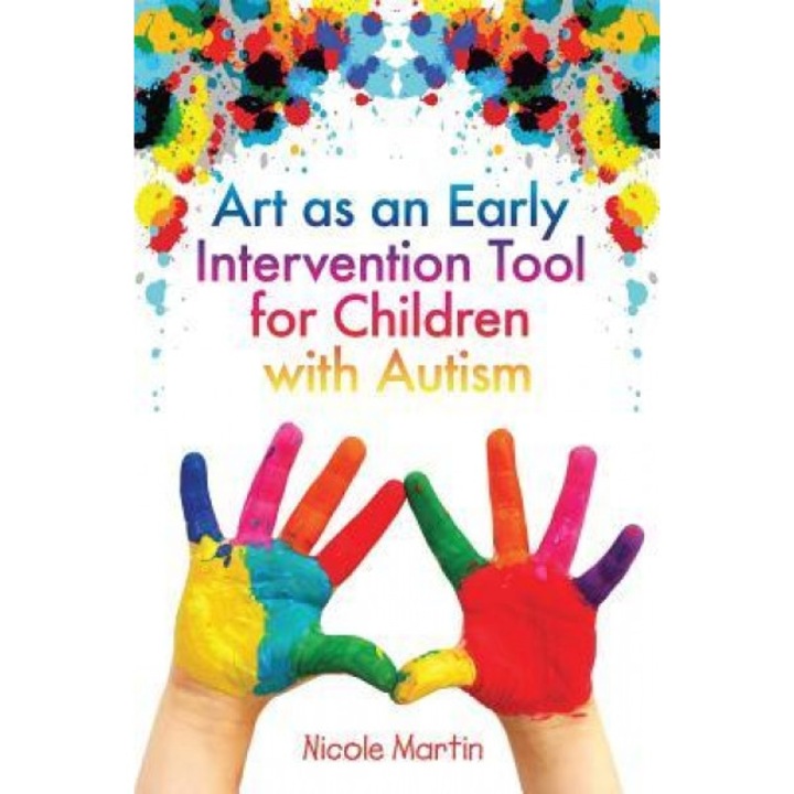 Art as an Early Intervention Tool for Children with Autism - Nicole Martin (Author)