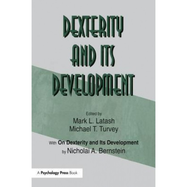 Dexterity and Its Development - Nicholai A. Bernstein (Author)
