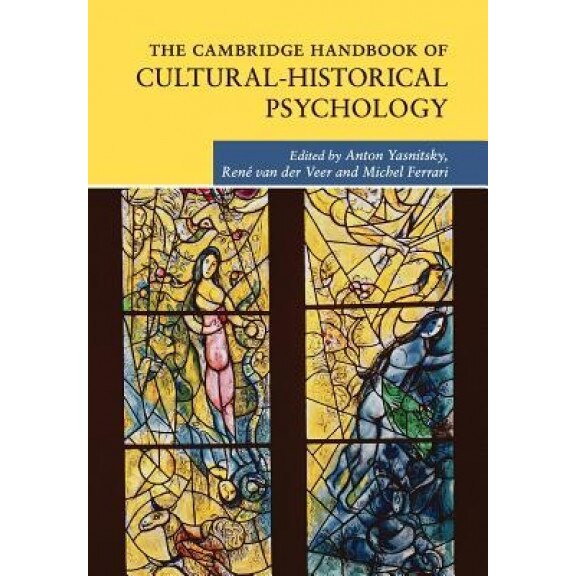 The Cambridge Handbook of Cultural-Historical Psychology - Anton Yasnitsky (Editor)