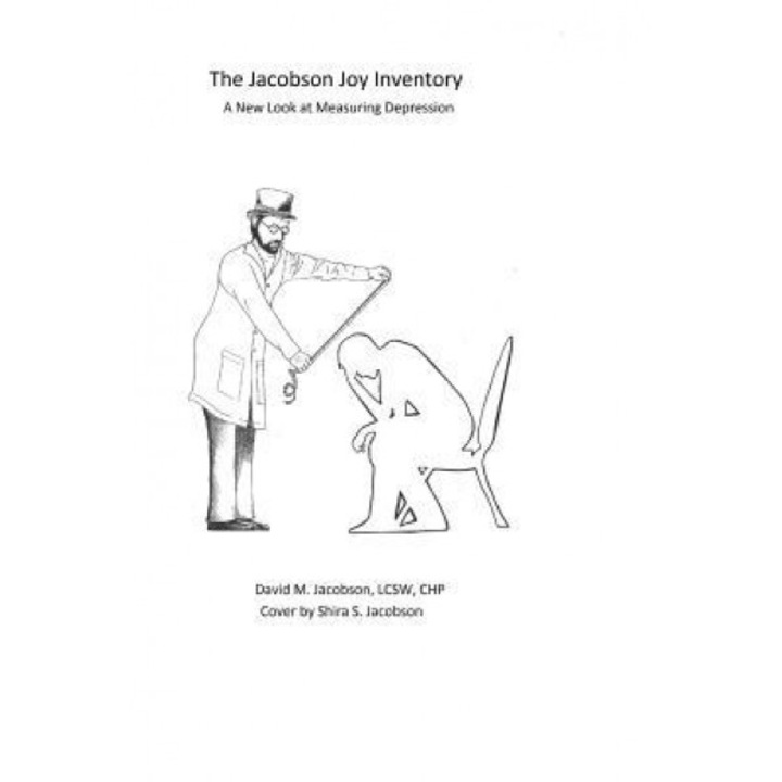 The Jacobson Joy Inventory: A New Look at Measuring Depression - David M. Jacobson Lcsw (Author)
