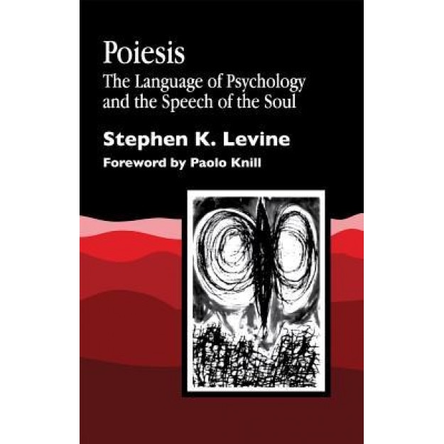 Poiesis - Stephen K. Levine (Author)