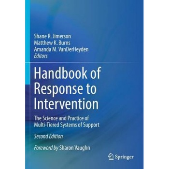 Handbook of Response to Intervention: The Science and Practice of Multi-Tiered Systems of Support - Shane R. Jimerson (Editor) Handbook of Response to Intervention: The Science and Practice of Multi-Tiered Systems of Support - Shane R. Jimerson (Editor)