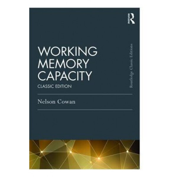 Working Memory Capacity: Classic Edition - Nelson Cowan (Author)