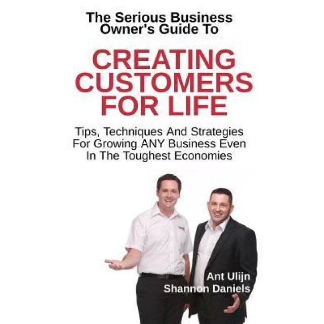 Creating Customers for Life - Ant Ulijn (Author)