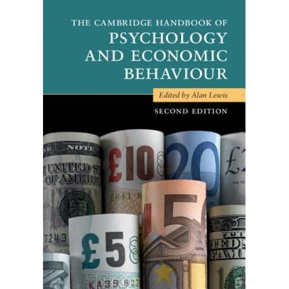 The Cambridge Handbook of Psychology and Economic Behavior - Alan Lewis (Editor)