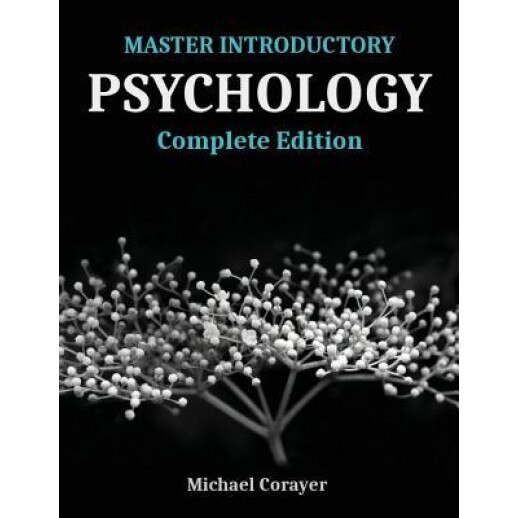Master Introductory Psychology: Complete Edition - Michael Corayer (Author)