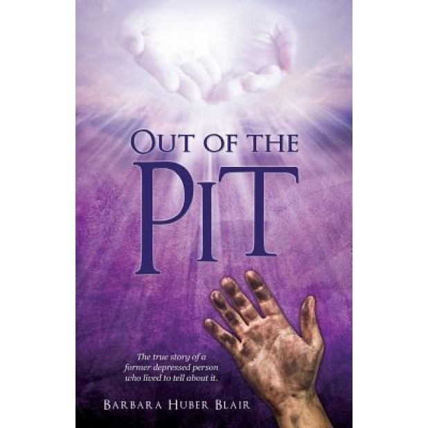 Out of the Pit - Barbara Huber Blair (Author)