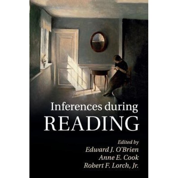 Inferences During Reading - Edward J. O'Brien (Editor)
