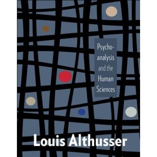 Psychoanalysis and the Human Sciences - Louis Althusser (Author)
