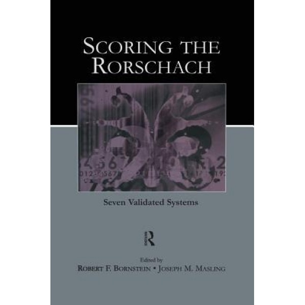 Scoring the Rorschach: Seven Validated Systems - Robert F. Bornstein (Editor)
