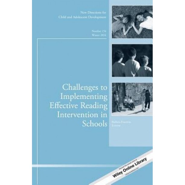 Challenges to Implementing Effective Reading Intervention in Schools, CAD 154 - Barbara Foorman (Editor)