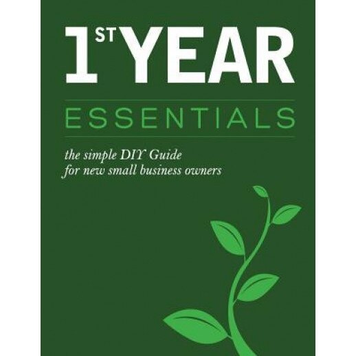 1st Year Essentials: - A Simple DIY Guide for New Small Business Owners - Natasha Riley-Noah (Author)