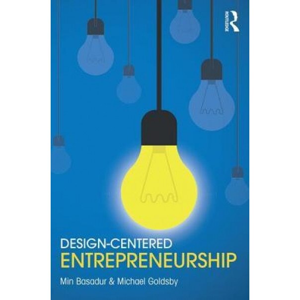 Design-Centered Entrepreneurship - Michael Goldsby (Author)