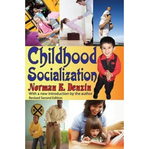 Childhood Socialization, Norman K. Denzin (Author)