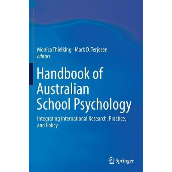 Handbook of Australian School Psychology: Integrating International Research, Practice, and Policy - Monica Thielking (Editor)