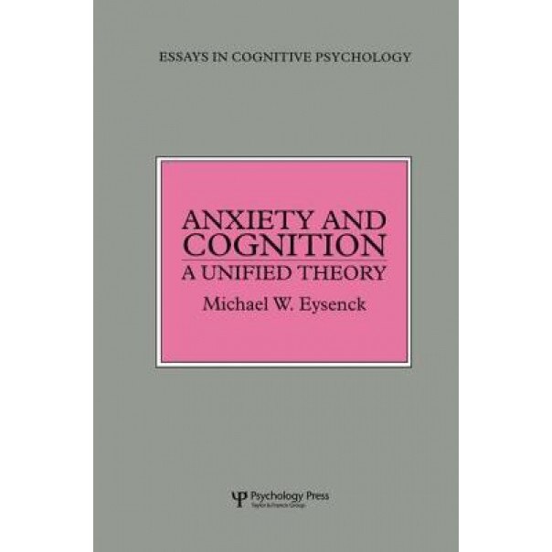 Anxiety and Cognition: A Unified Theory - Michael Eysenck (Author)