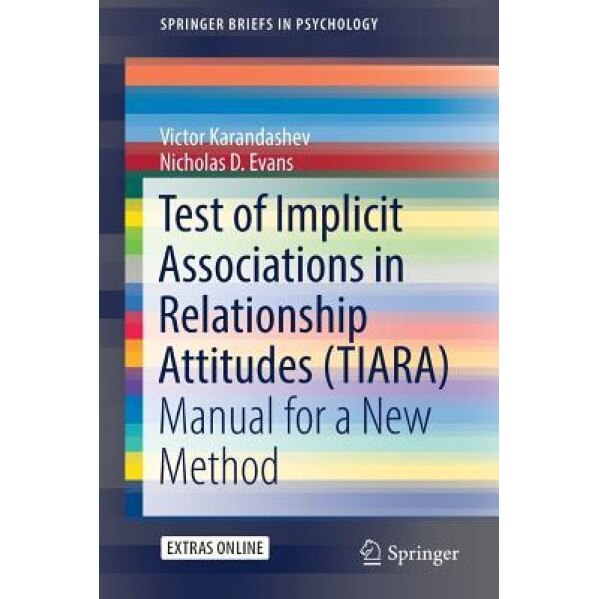 Test of Implicit Associations in Relationship Attitudes (Tiara): Manual for a New Method - Victor Karandashev (Author)