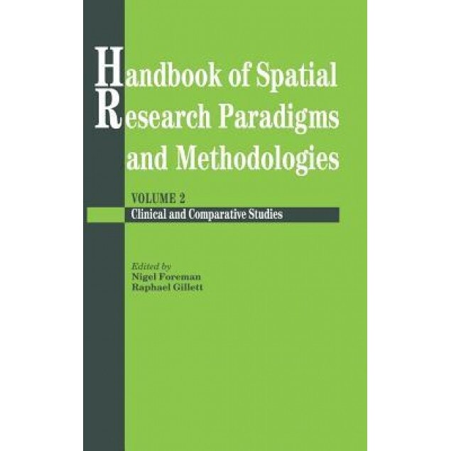 Handbook of Spatial Research Paradigms and Methodologies - Nigel Foreman (Editor)