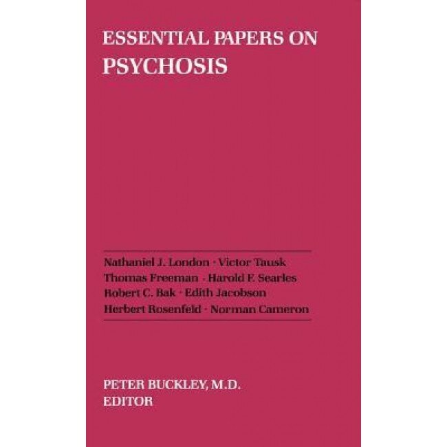 Essential Papers on Psychosis - Elyn Saks (Author)