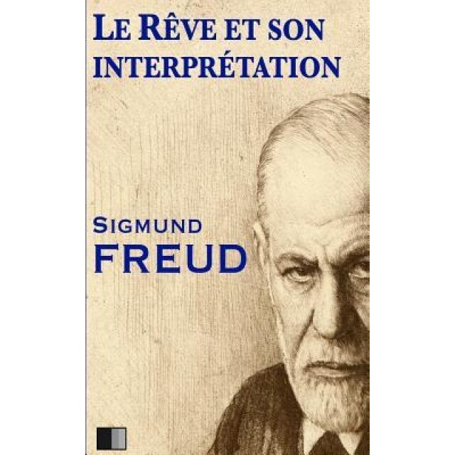Le Reve Et Son Interpretation - Sigmund Freud (Author)