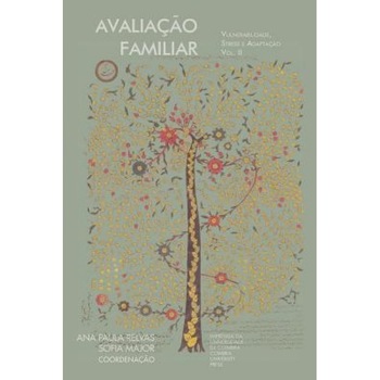 Avaliacao Familiar: Vulnerabilidade, Stress E Adaptacao: Volume II - Ana Paula Relvas (Author) Avaliacao Familiar: Vulnerabilidade, Stress E Adaptacao: Volume II - Ana Paula Relvas (Author)