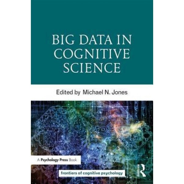 Big Data in Cognitive Science - Michael N. Jones (Editor)