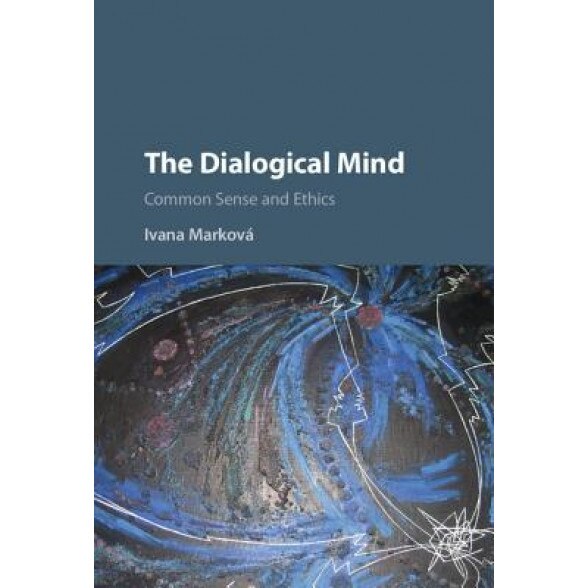 The Dialogical Mind - Ivana Markova (Author)