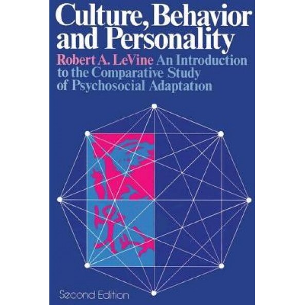 Culture, Behavior and Personality: An Introduction to the Comparative Study of Psychosocial Adaptation - Robert Alan Levine (Author)