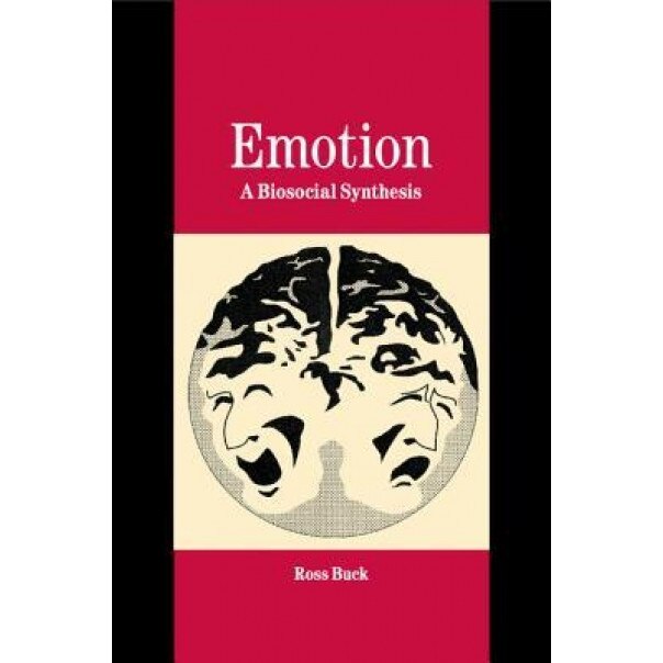 Emotion: A Biosocial Synthesis - Ross Buck (Author)