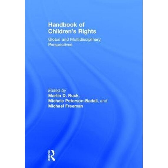 Handbook of Children's Rights: Global and Multidisciplinary Perspectives - Martin D. Ruck (Editor)