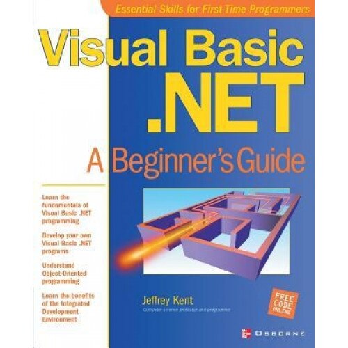 Visual Basic.Net: A Beginner's Guide - Jeff Kent (Author)
