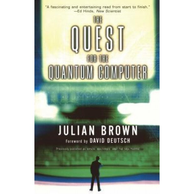 Quest for the Quantum Computer - Julian Brown (Author)
