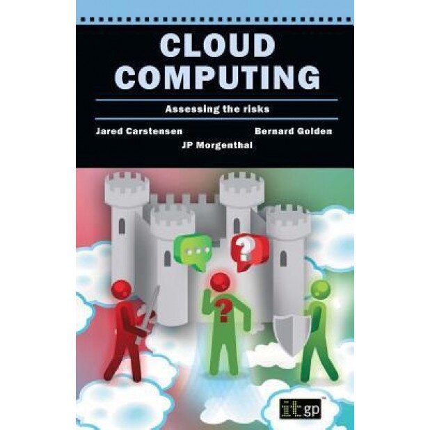 Cloud Computing Assessing the Risks - It Governance (Author)