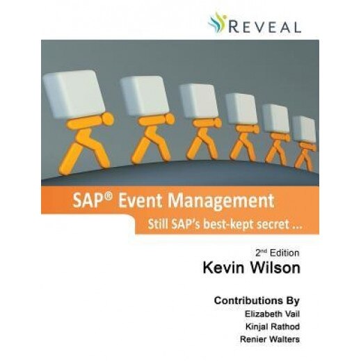 SAP Event Management - Still SAP's Best-Kept Secret ... - Kevin J. Wilson (Author)
