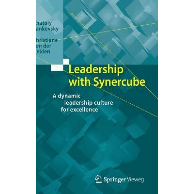Leadership with Synercube: A Dynamic Leadership Culture for Excellence - Anatoly Zankovsky (Author)