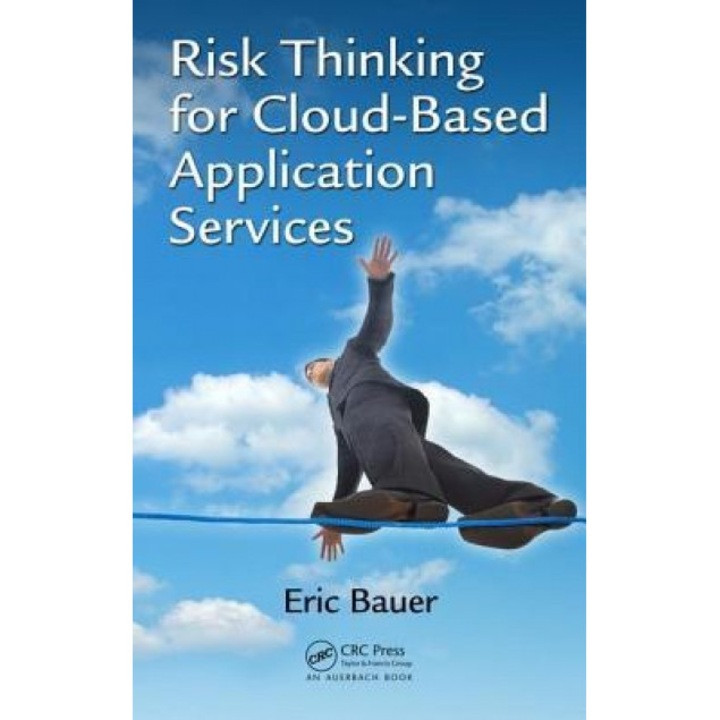 Risk Thinking for Cloud-Based Application Services - Eric Bauer (Author)