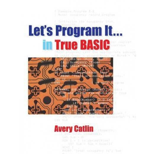 Let's Program It... in True Basic - Avery Catlin (Author)