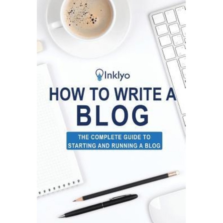 How to Write a Blog - Scribendi (Author)