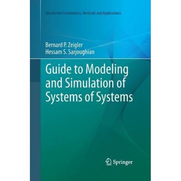 Guide to Modeling and Simulation of Systems of Systems - Bernard P. Zeigler (Author)